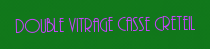 Double vitrage casse Creteil